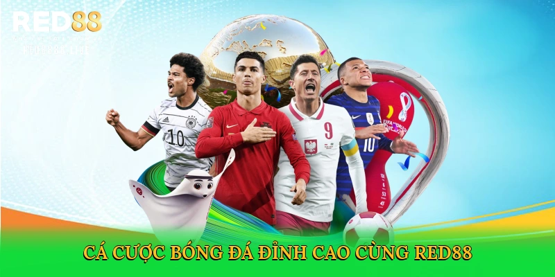 Cược Bóng Đá &#8211; Đỉnh Cao Cá Cược Thể Thao Tại Red88
