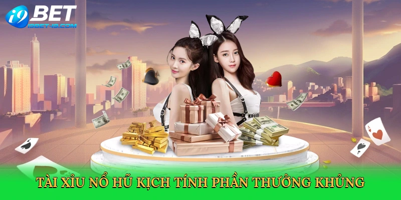 Tài Xỉu Nổ Hũ – Vòng Quay Bùng Nổ Thưởng Lớn Tại i9bet