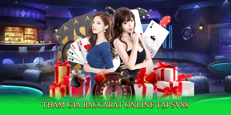 Tham gia baccarat online tại SV88
