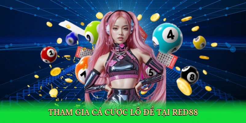 Tham gia cá cược lô đề tại Red88