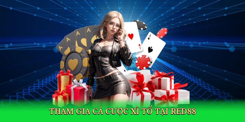Tham gia cá cược xì tố tại Red88