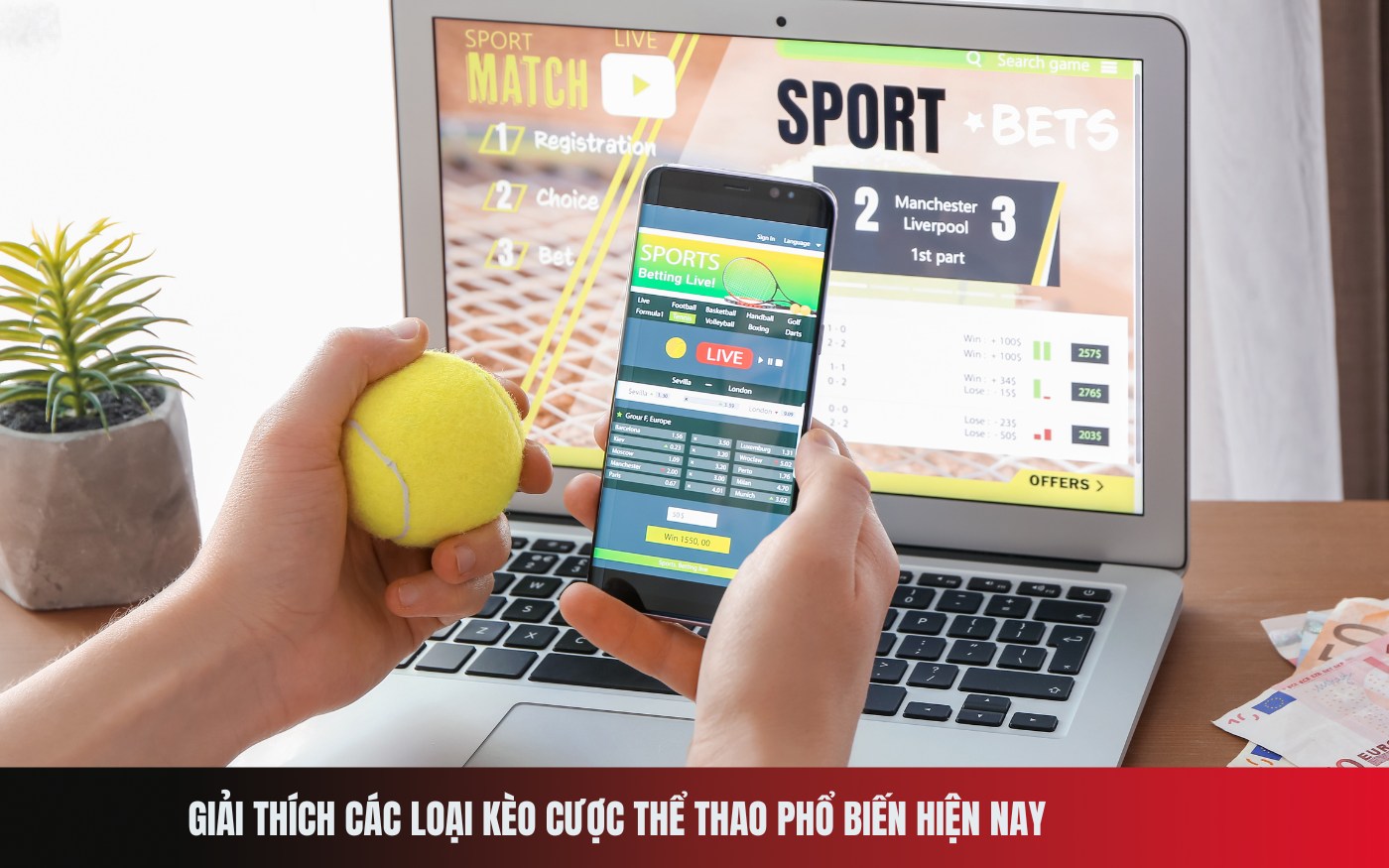Giải thích các loại kèo cược thể thao phổ biến hiện nay