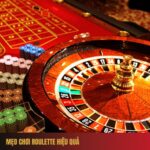 Mẹo Chơi Roulette Hiệu Quả