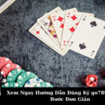 Xem Ngay Hướng Dẫn Đăng Ký go789 Chỉ Với 3 Bước Đơn Giản
