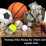 Hướng Dẫn Đăng Ký i5bet siêu tốc cho người mới