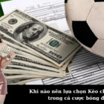 Khi nào nên lựa chọn Kèo chấp 1 hòa trong cá cược bóng đá?