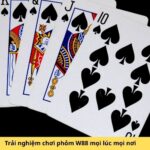 Trải nghiệm chơi phỏm W88 mọi lúc mọi nơi